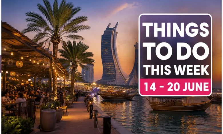 Things to Do in Doha This Week: June 14-20, 2026